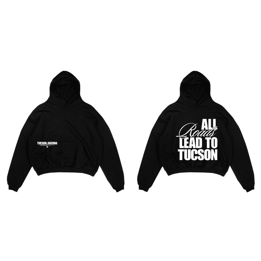 "all roads lead to tucson" hoodie